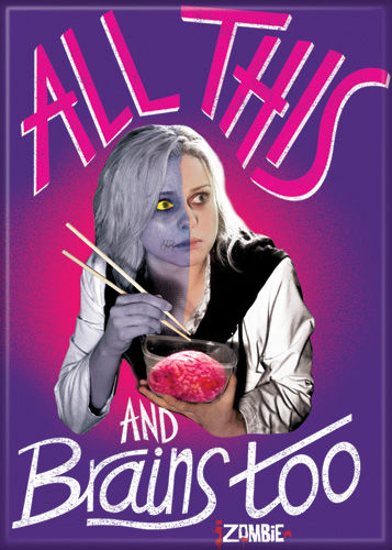 iZombie 2.5x3.5-inch Magnet - All This And Brains Too (71647M)