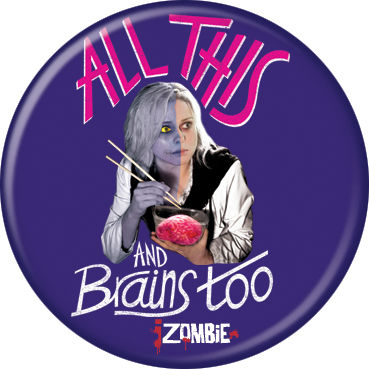 iZombie 2.5x3.5-inch Button - All This And Brains Too (84583)