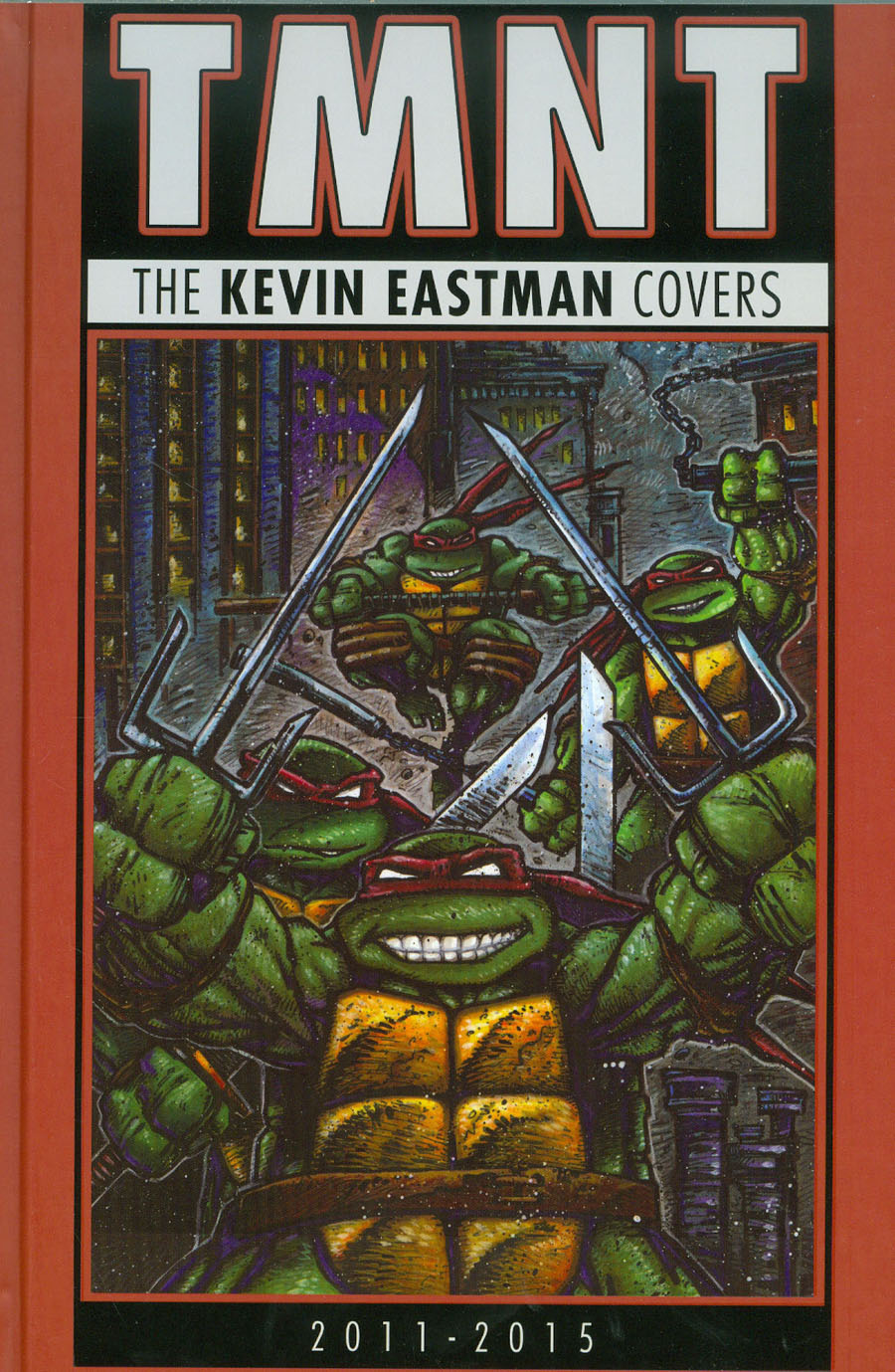 Teenage Mutant Ninja Turtles Kevin Eastman Covers 2011 - 2015 HC