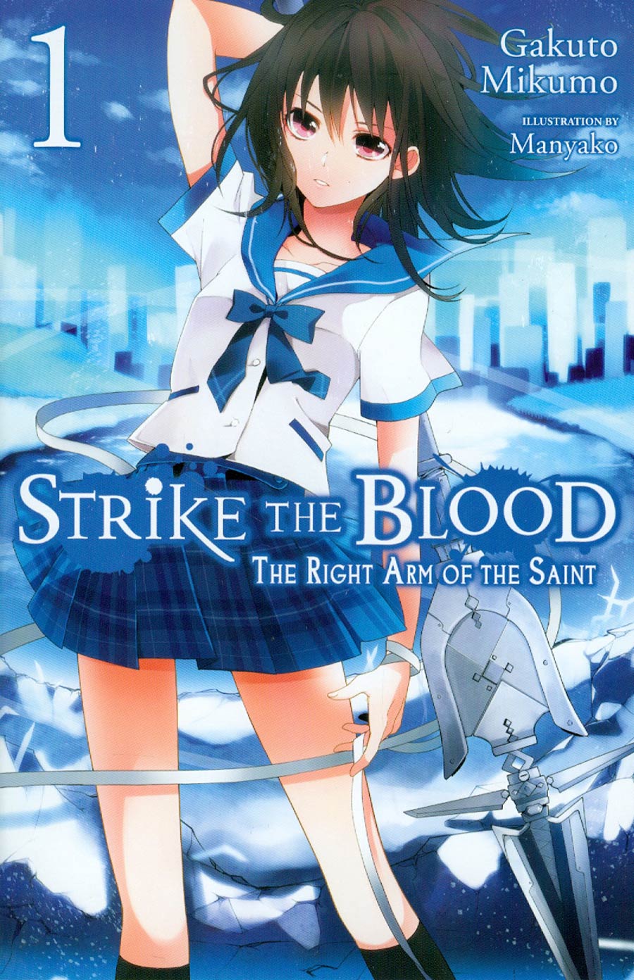 Strike The Blood Light Novel Vol 1 The Right Arm Of The Saint