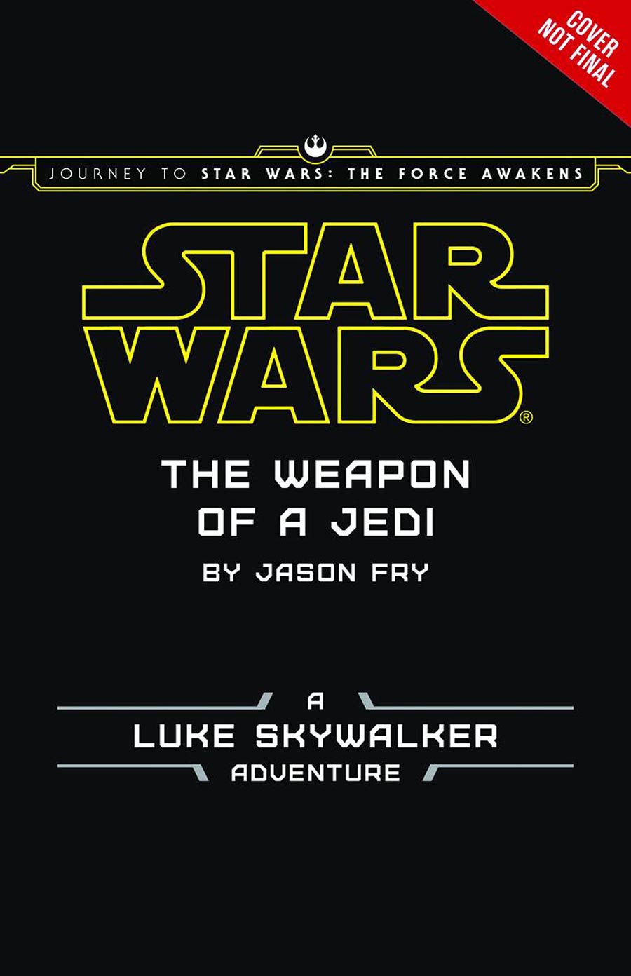Journey To Star Wars Force Awakens Weapon Of A Jedi Young Readers HC