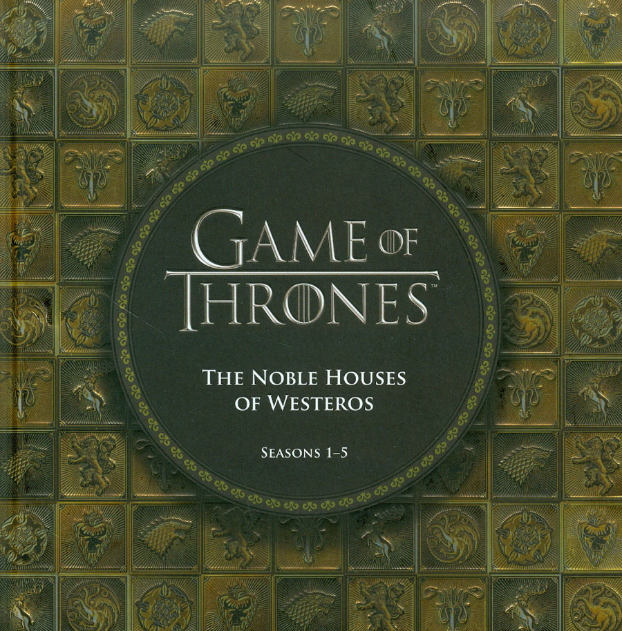 Game Of Thrones Noble Houses Of Westeros Seasons 1-5 HC