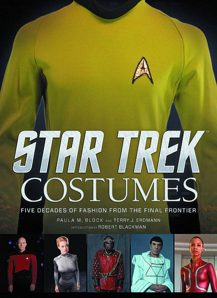 Star Trek Costumes Five Decades Of Fashion From The Final Frontier HC