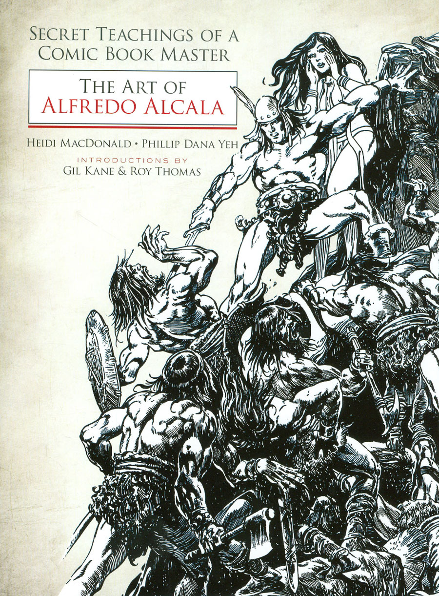 Art Of Alfredo Alcala Secret Teachings Of A Comic Book Master SC