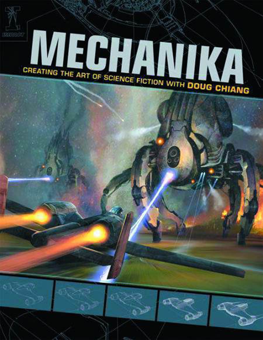 Mechanika Creating The Art Of Space Aliens Robots And Sci-Fi Revised & Updated SC