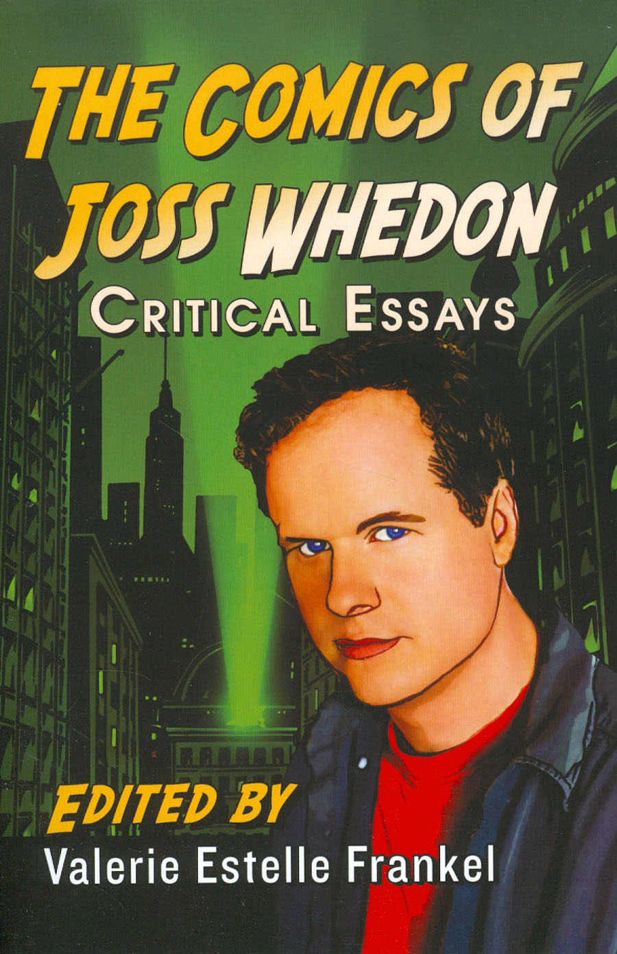 Comics Of Joss Whedon Critial Essays SC