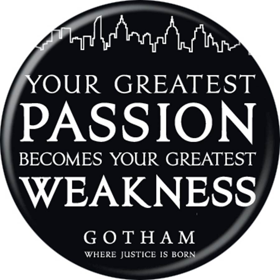 Gotham TV 1.25-inch Button - Gotham Passion Weakness (84758)