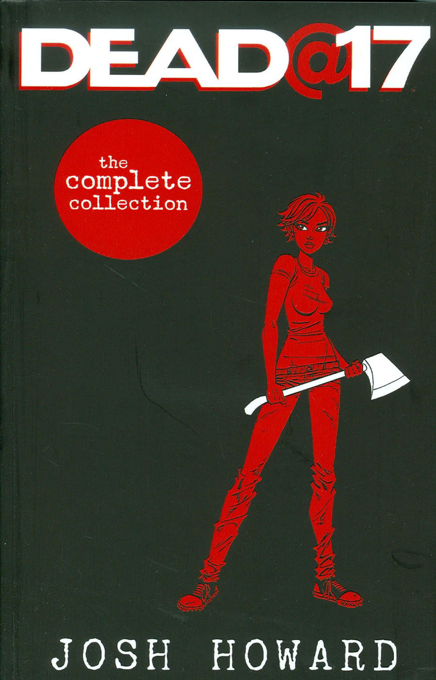 Dead At 17 The Complete Collection TP