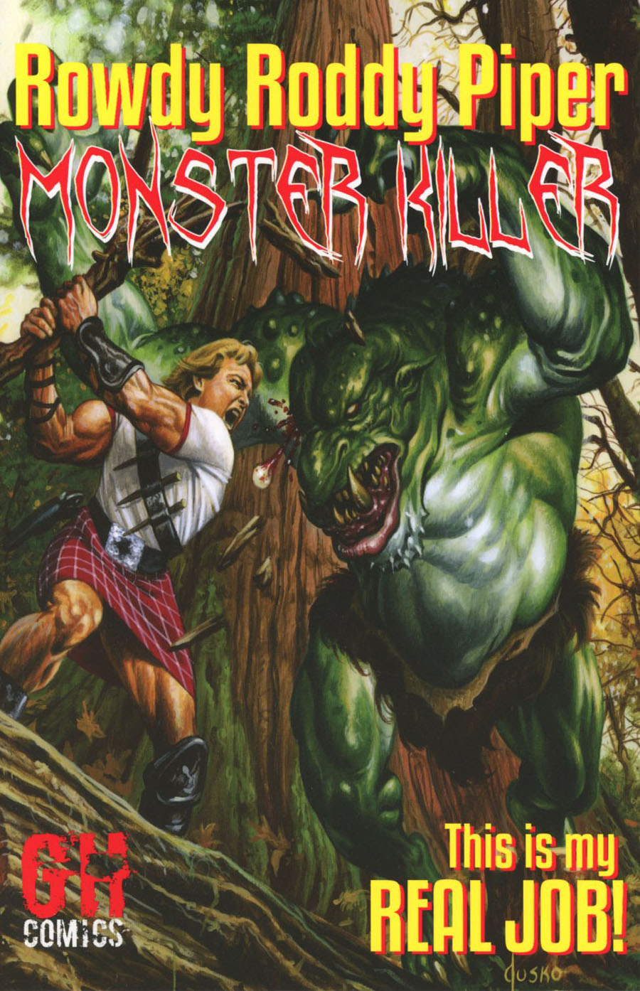 Rowdy Roddy Piper Monster Killer GN
