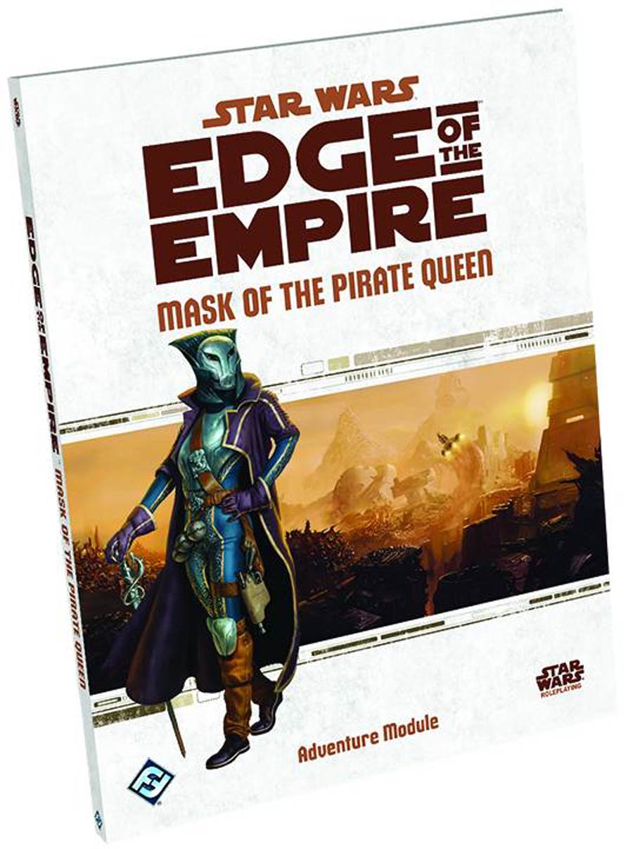 Star Wars RPG Edge Of The Empire Mask Of The Pirate Queen Sourcebook TP