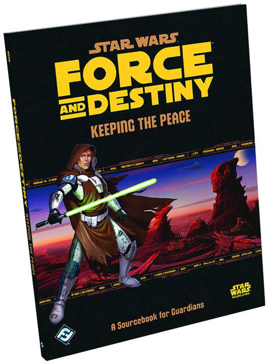 Star Wars RPG Force And Destiny Keeping The Peace Sourcebook TP