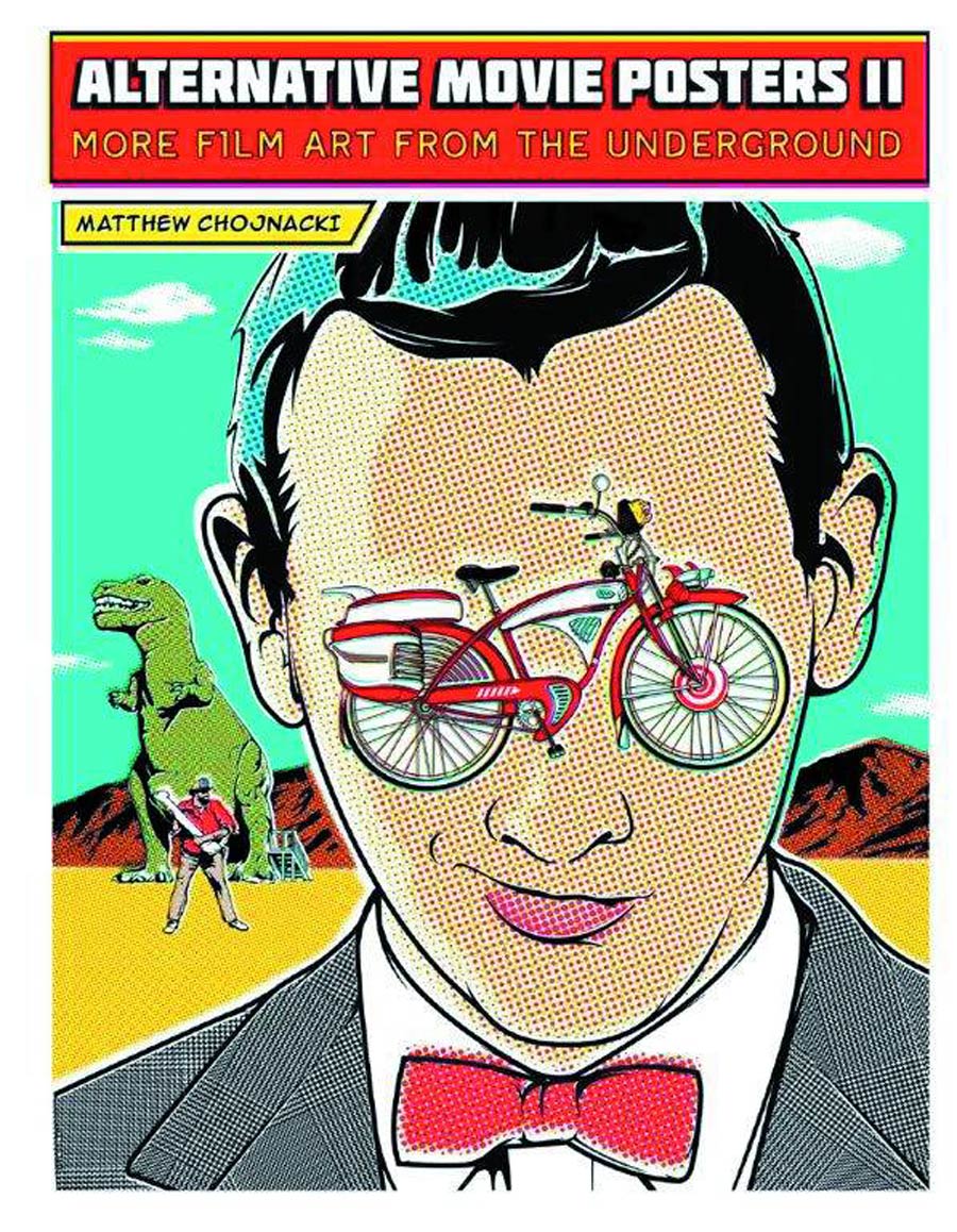 Alternative Movie Posters II More Film Art From The Underground HC