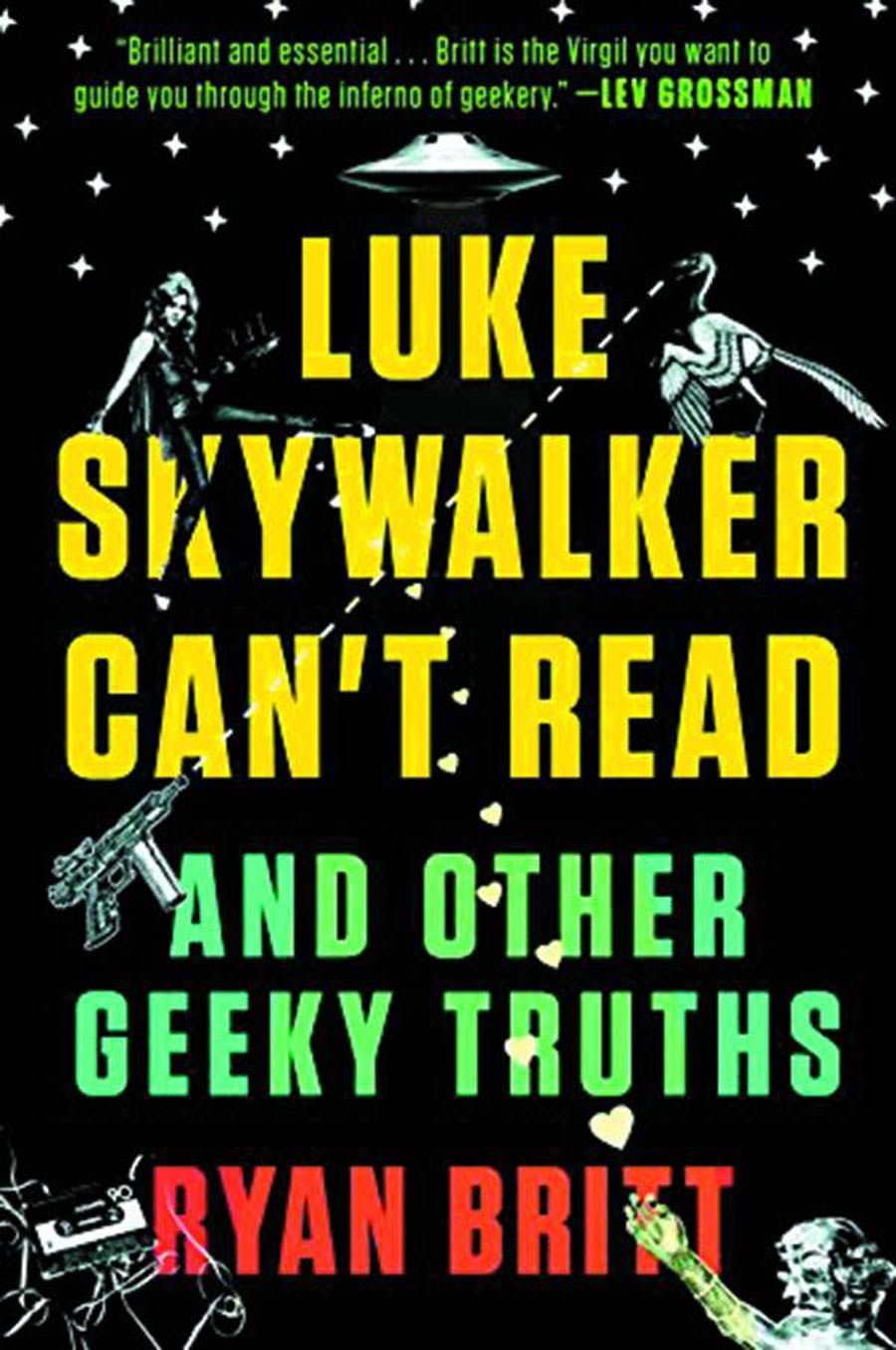 Luke Skywalker Cant Read And Other Geeky Truths SC