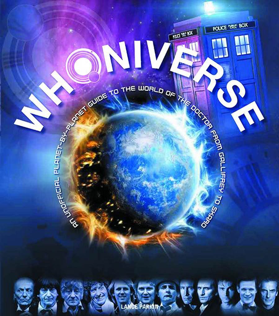 Whoniverse An Unofficial Planet-By-Planet Guide To The World Of Doctor From Gallifrey To Skaro HC