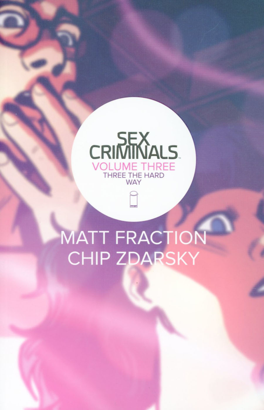 Sex Criminals Vol 3 Three The Hard Way TP