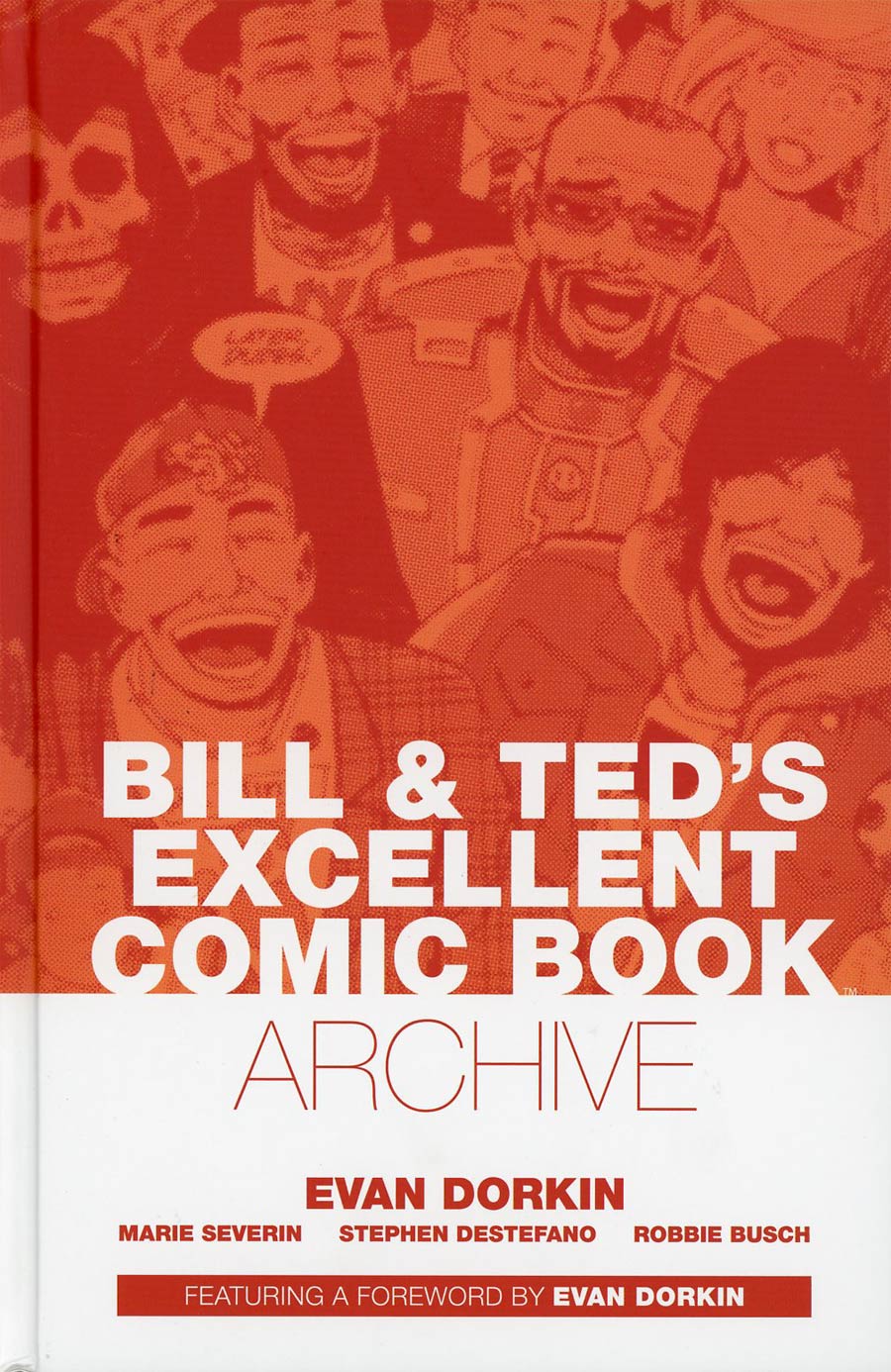 Bill & Teds Excellent Comic Book Archive HC