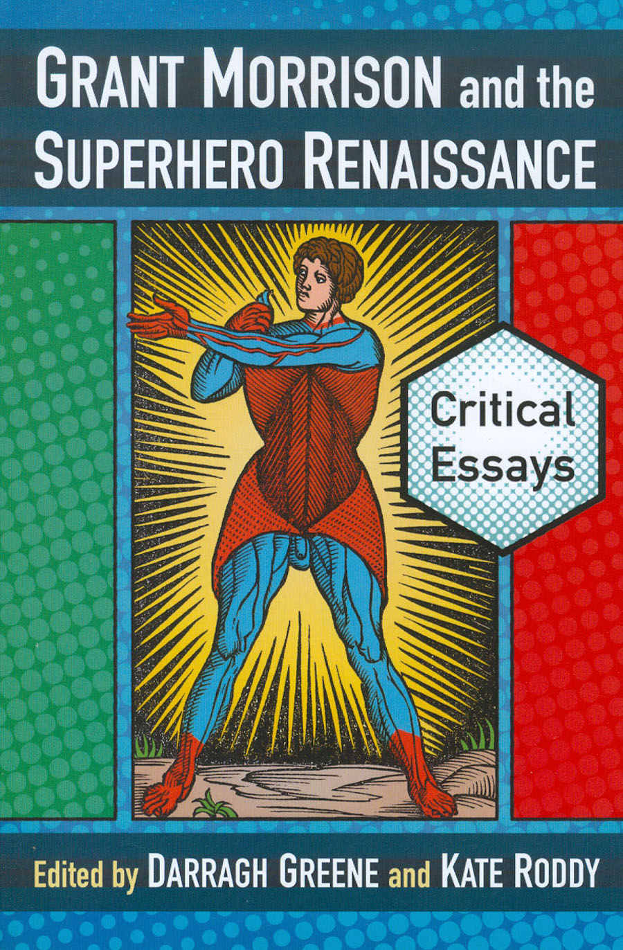 Grant Morrison And The Superhero Renaissance Critical Essays SC