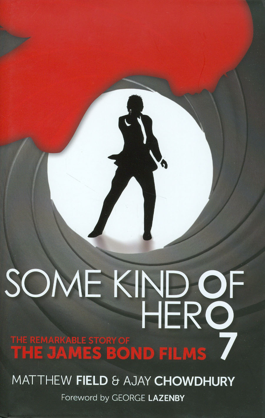 Some Kind Of Hero Remarkable Story Of The James Bond Films HC
