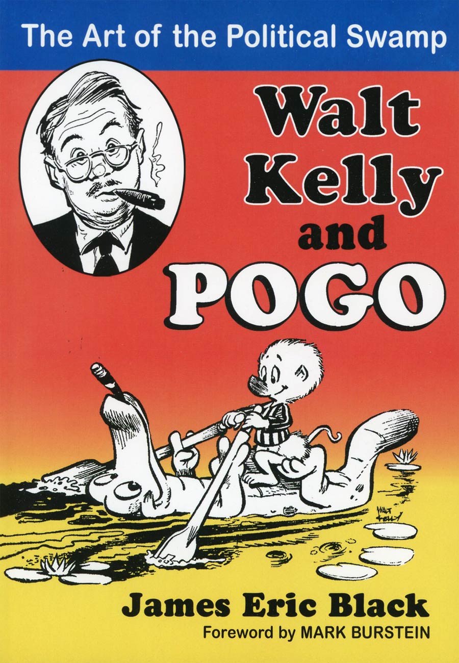 Walt Kelly And Pogo Art Of The Political Swamp SC