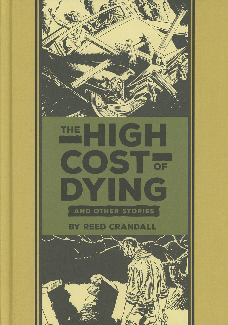 High Cost Of Dying And Other Stories By Reed Crandall & Al Feldstein HC