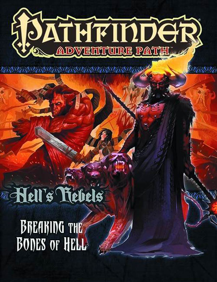 Pathfinder Adventure Path Hells Rebels Part 6 Breaking The Bones Of Hell TP