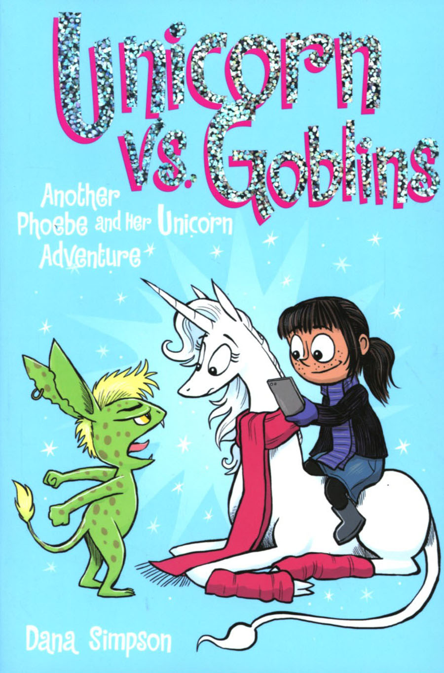 Unicorn vs Goblins Another Phoebe And Her Unicorn Adventure SC