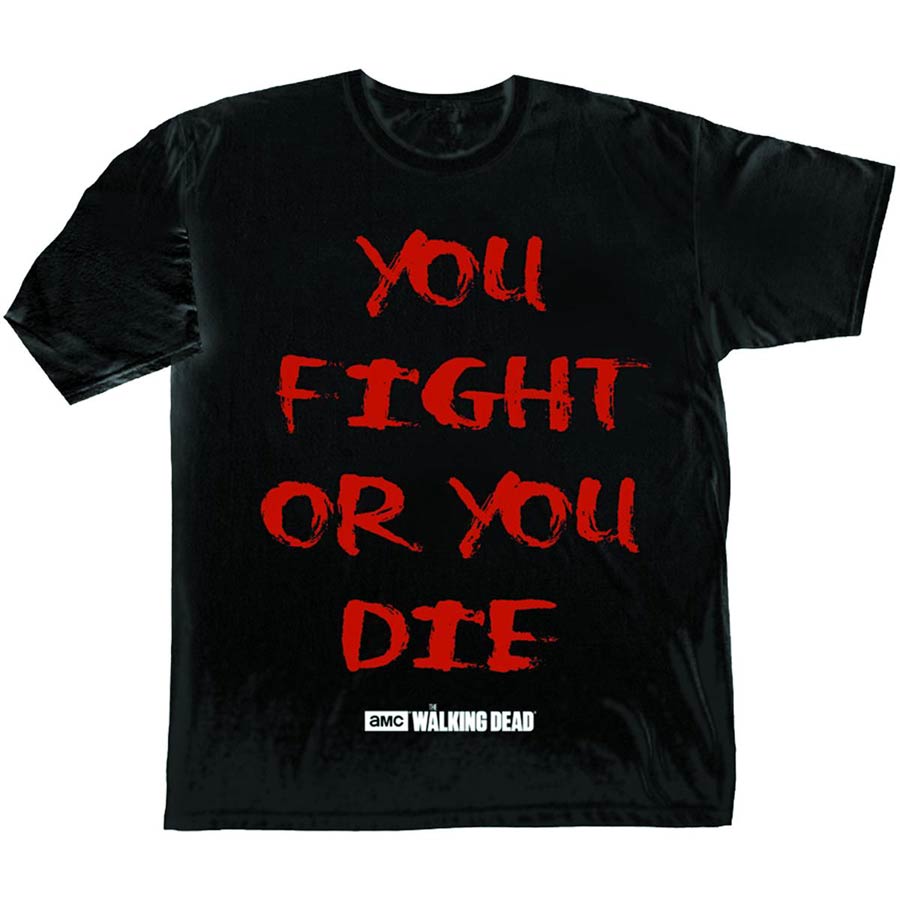 Walking Dead You Fight Black T-Shirt Large