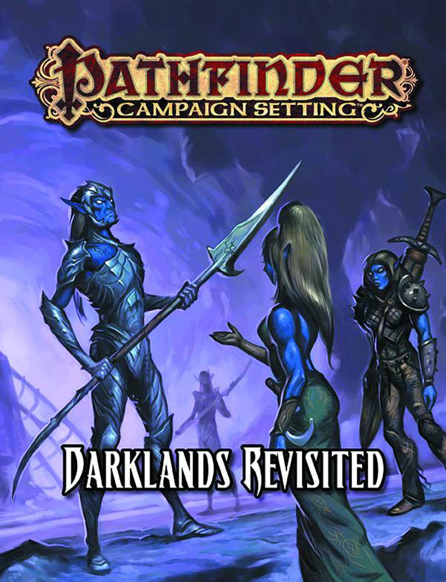 Pathfinder Campaign Setting Darklands Revisited TP