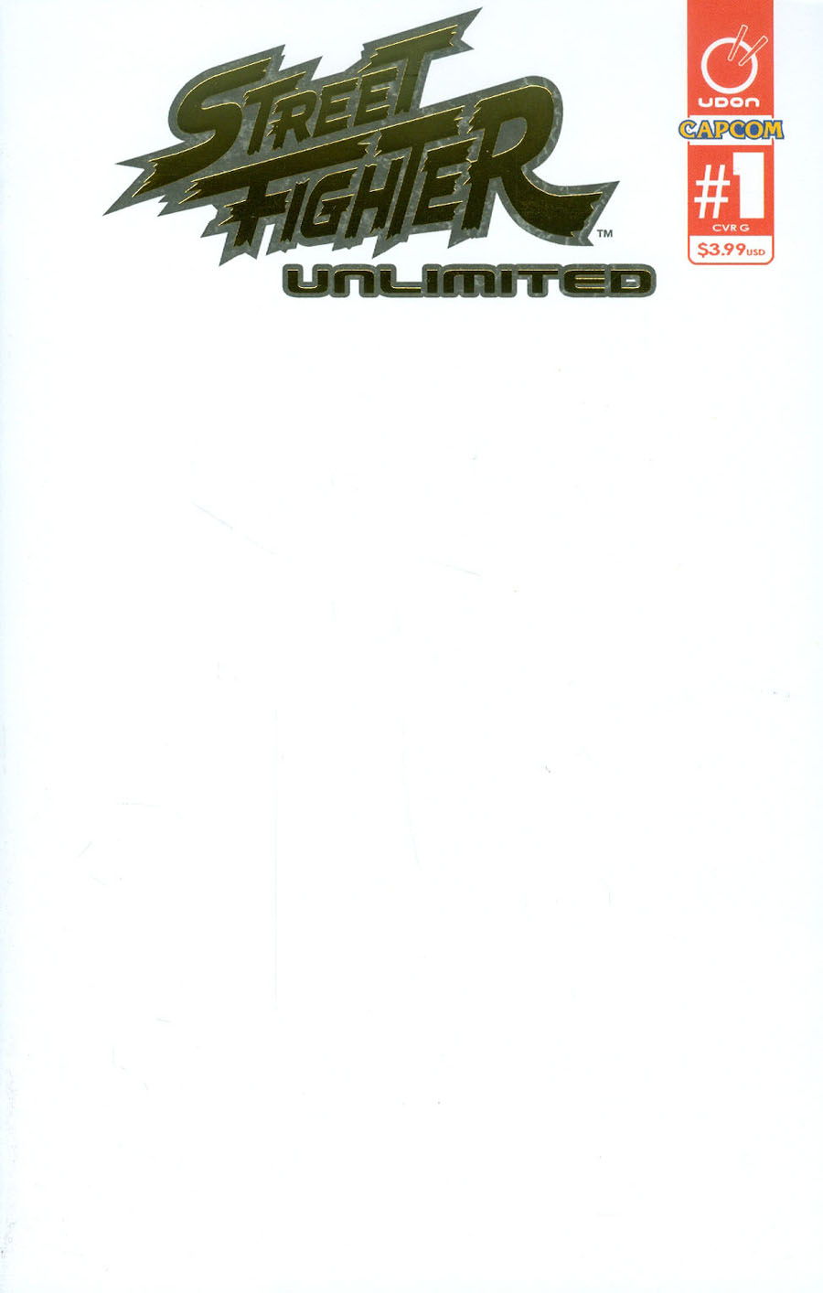 Street Fighter Unlimited #1 Cover G Variant Foil-Stamped Blank Cover