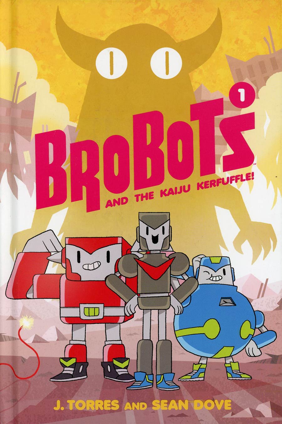 Brobots Vol 1 Brobots And The Kaiju Kerfuffle HC