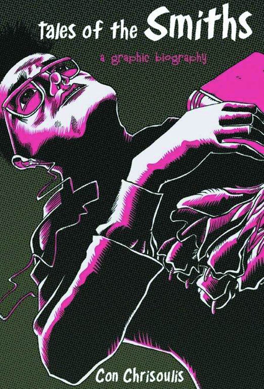 Tales Of The Smiths A Graphic Biography TP