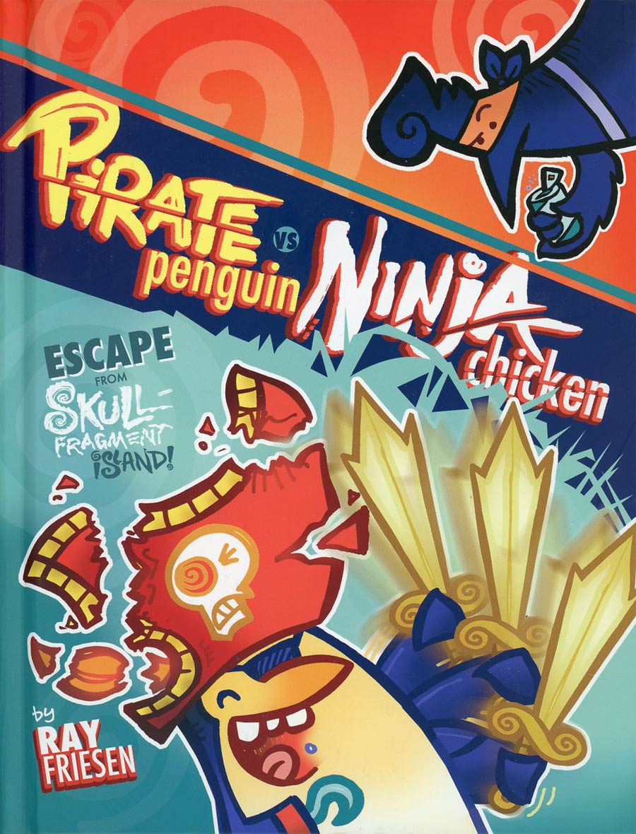 Pirate Penguin vs Ninja Chicken Vol 2 Escape From Skull-Fragment Island HC