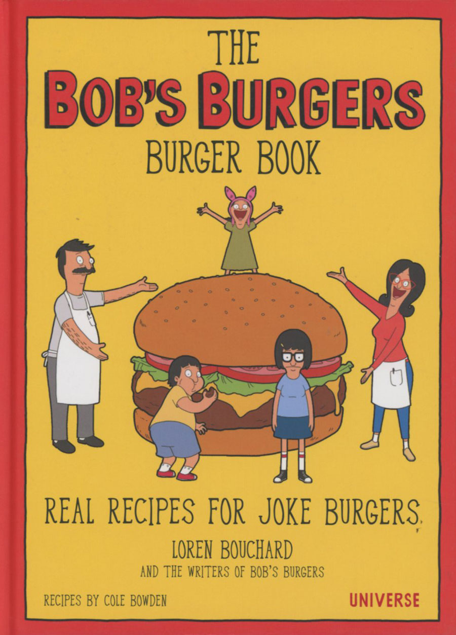 Bobs Burgers Burger Book Real Recipes For Joke Burgers HC