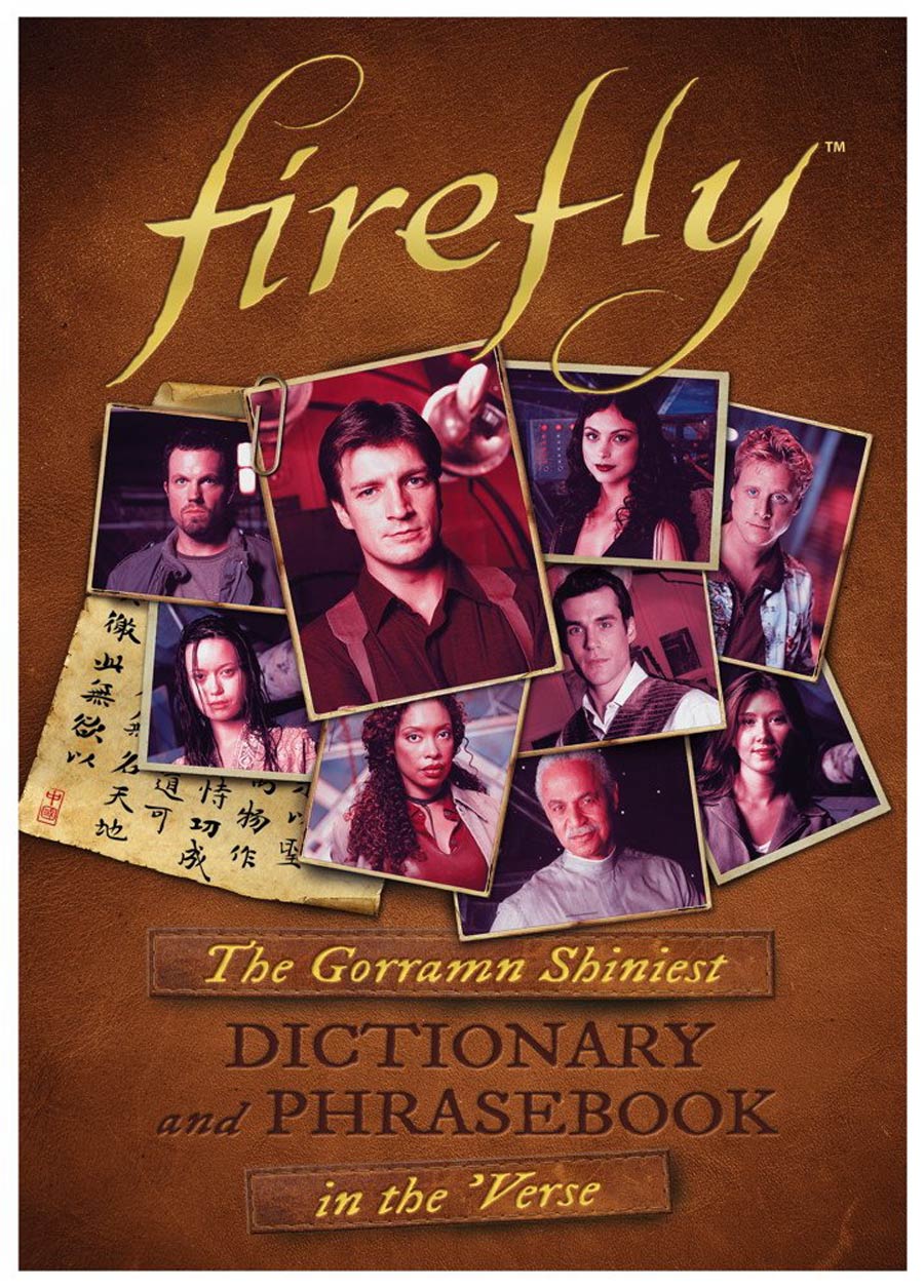 Firefly Gorramn Shiniest Dictionary And Phrasebook In The Verse HC