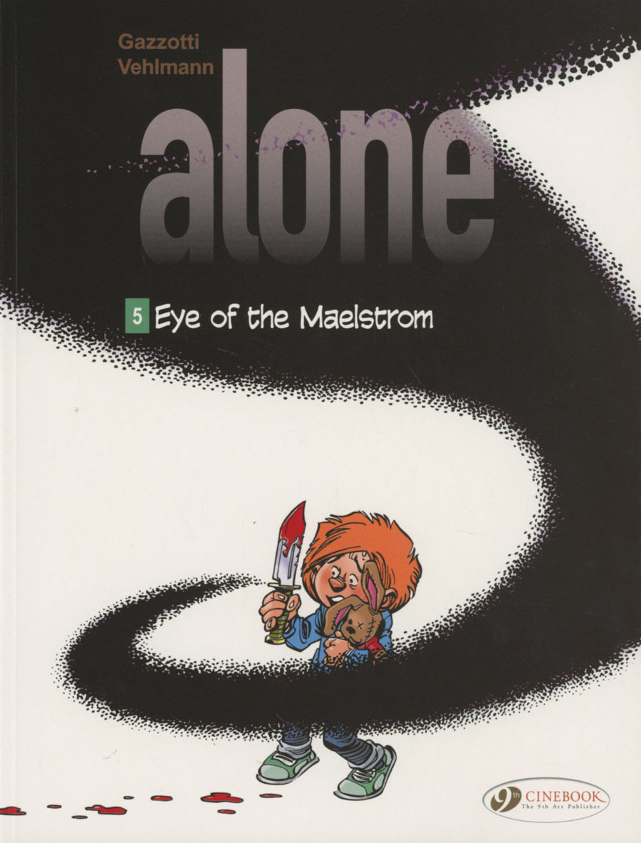 Alone Vol 5 Eye Of The Maelstrom GN