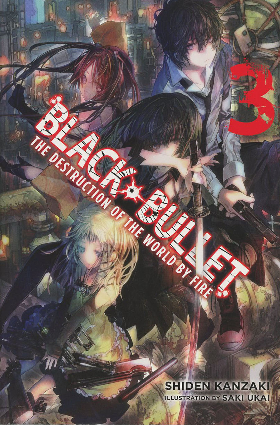 Black Bullet Light Novel Vol 3 Destruction Of The World By Fire
