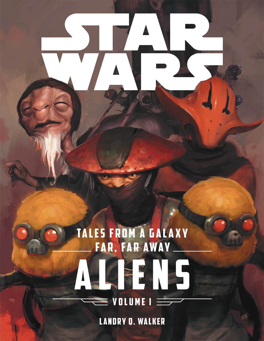 Star Wars Episode VII The Force Awakens Tales From A Galaxy Far Far Away Vol 1 Aliens HC