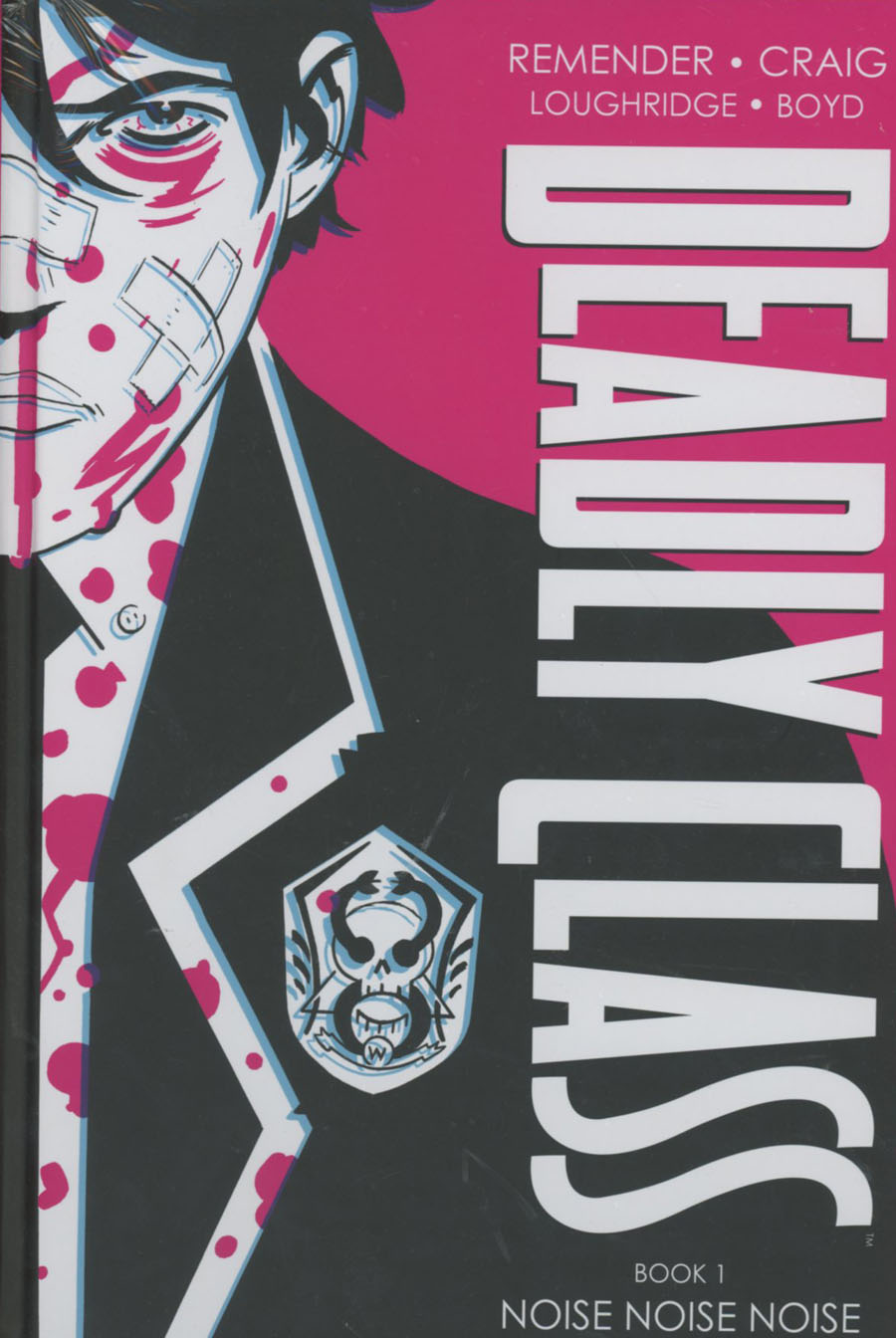 Deadly Class Book 1 Noise Noise Noise HC