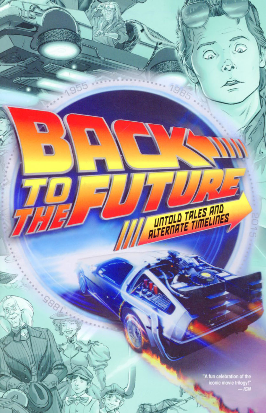 Back To The Future Untold Tales And Alternate Timelines TP Direct Market Photo Variant Cover
