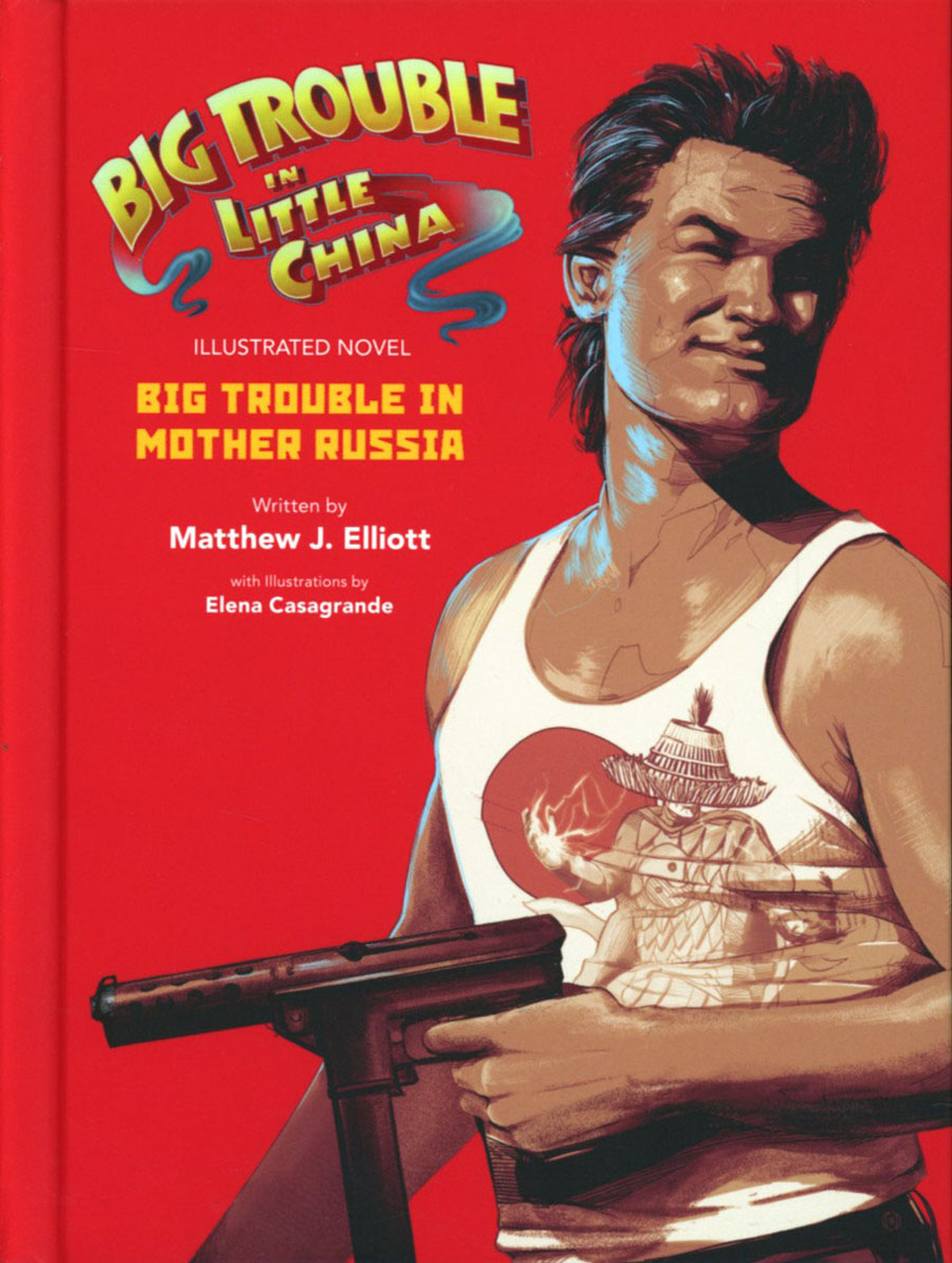 Big Trouble In Little China Illustrated Novel Big Trouble In Mother Russia HC