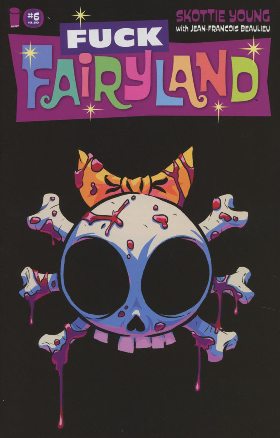 I Hate Fairyland #6 Cover B Variant Skottie Young F*ck Fairyland Cover
