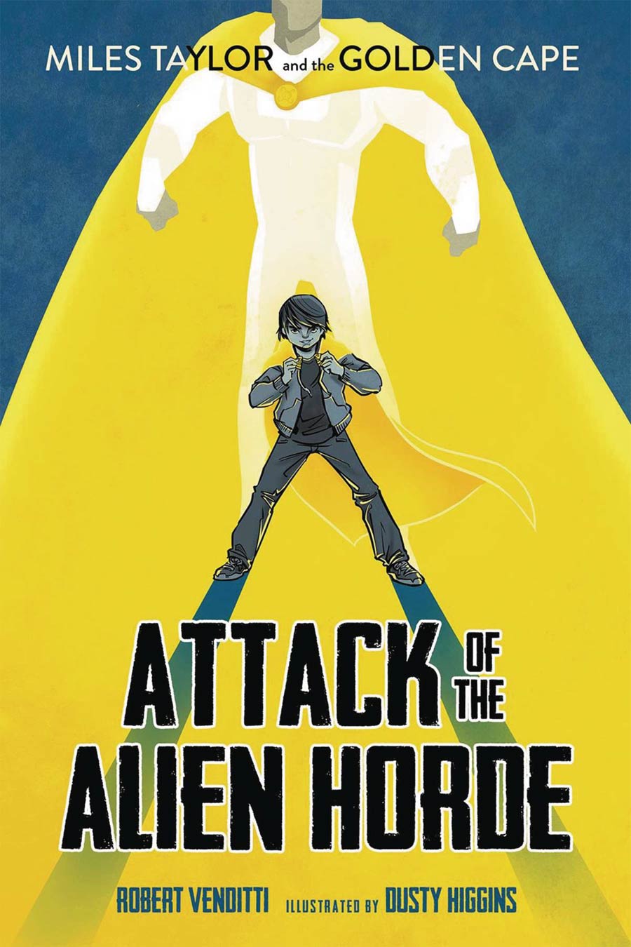 Miles Taylor And The Golden Cape Attack Of The Alien Horde MMPB