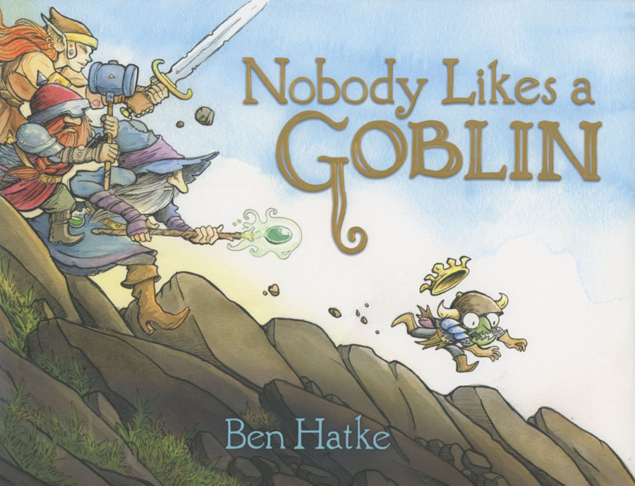 Nobody Likes A Goblin A Picture Book HC