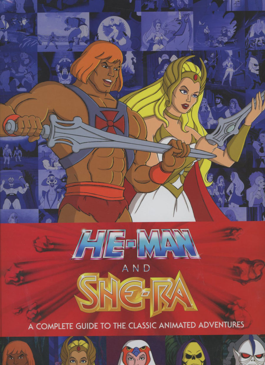 He-Man And She-Ra Complete Guide To The Classic Animated Adventures HC