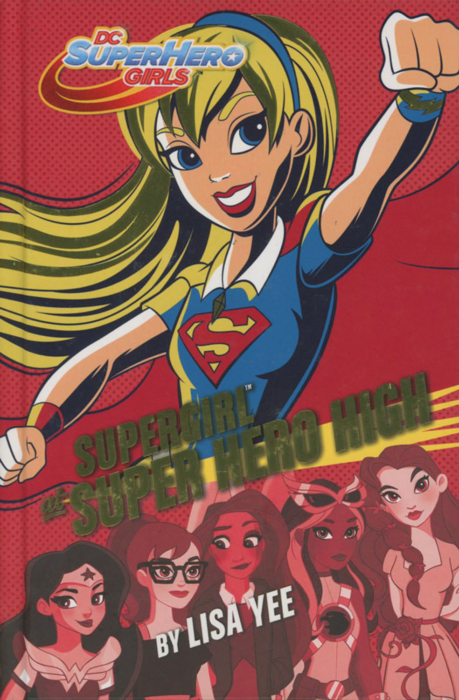 DC Super Hero Girls Supergirl At Super Hero High HC