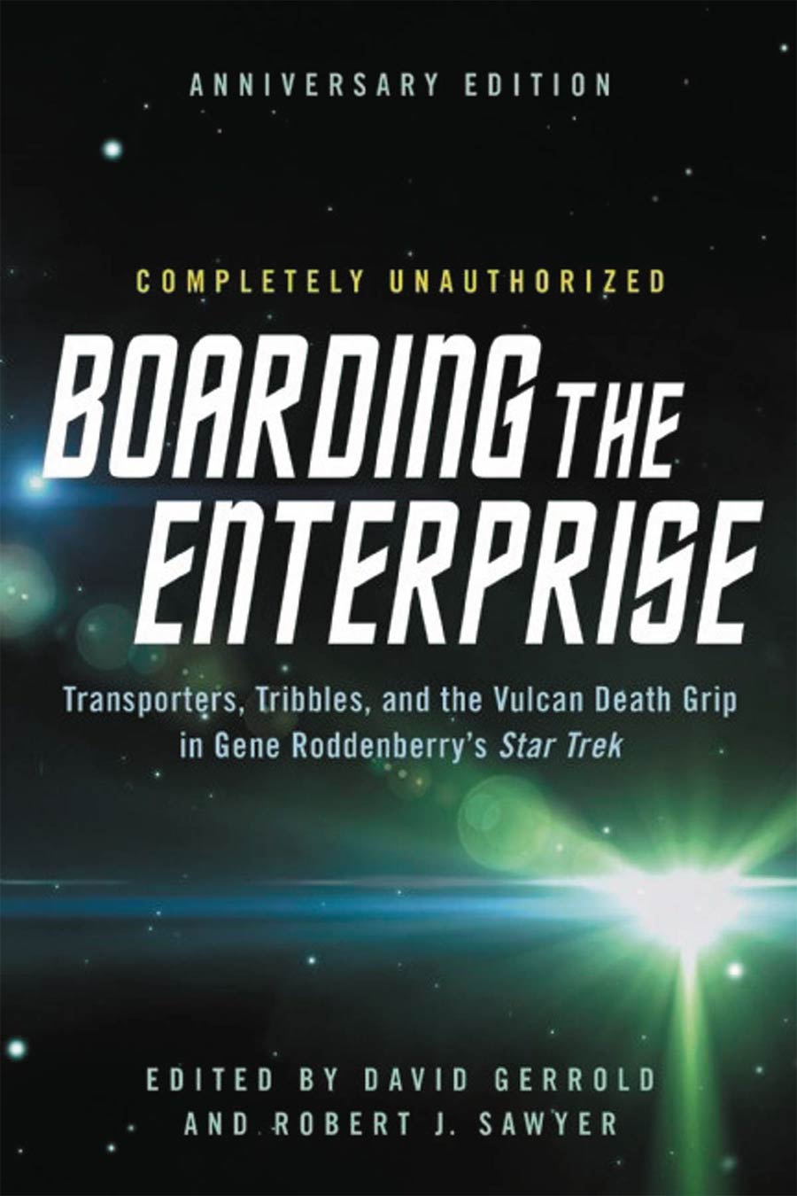 Boarding The Enterprise Transporters Tribbles And The Vulcan Death Grip In Gene Roddenberrys Star Trek SC