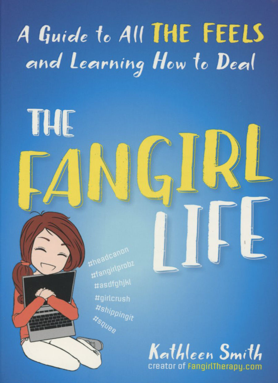 Fangirl Life A Guide To All The Feels And Learning How To Deal SC
