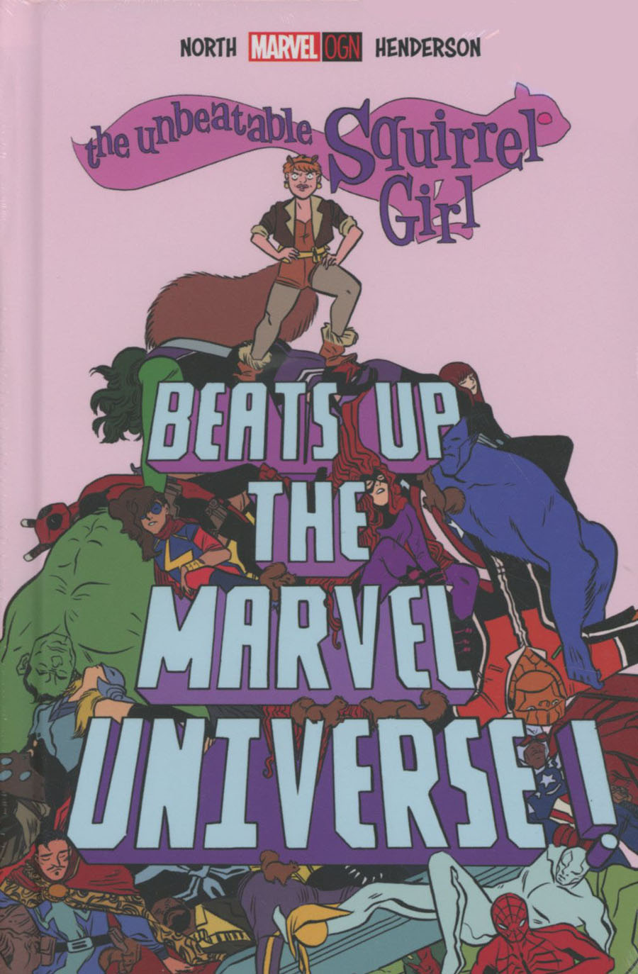 Unbeatable Squirrel Girl Beats Up The Marvel Universe HC