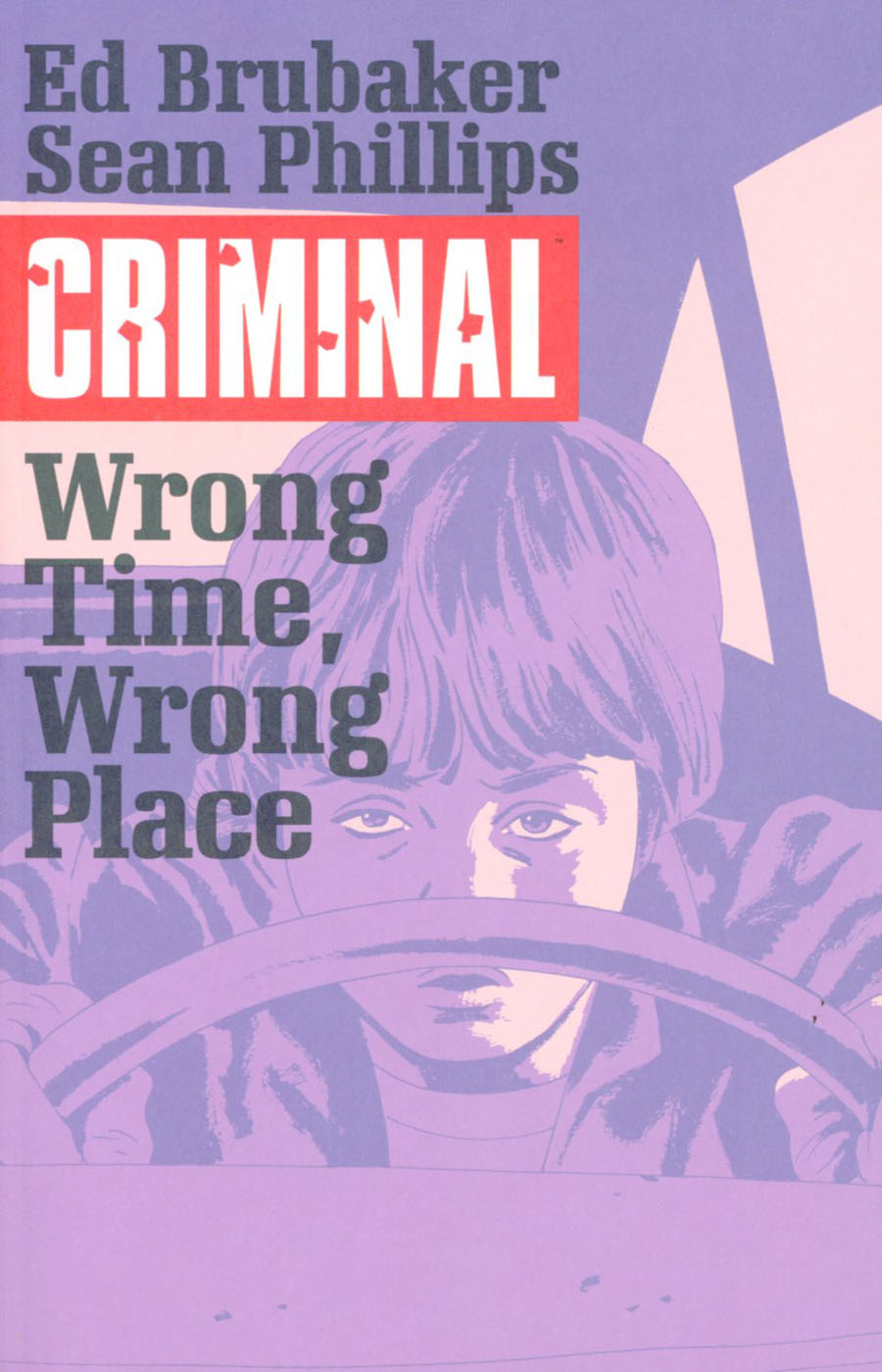 Criminal Vol 7 Wrong Time Wrong Place TP