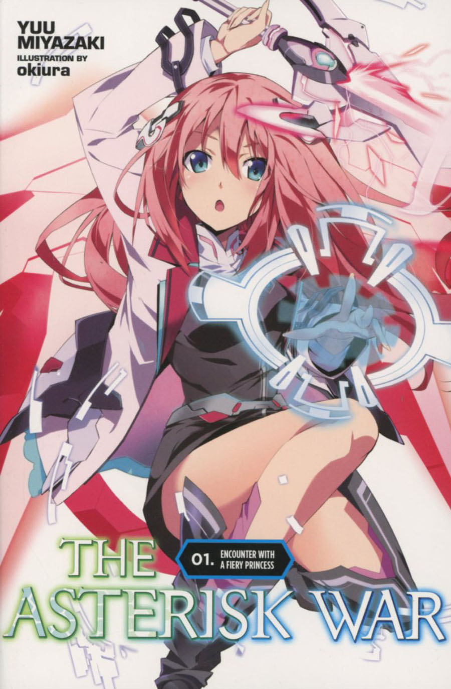 Asterisk War Light Novel Vol 1 Encounter With A Fiery Princess